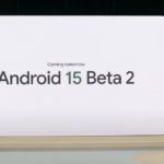 Android 15 Beta 2 is coming tomorrow, not included in the Google I/O keynote