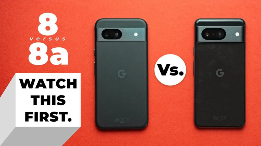 Google Pixel 8a vs. Google Pixel 8